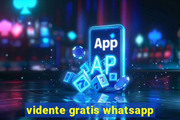 vidente gratis whatsapp